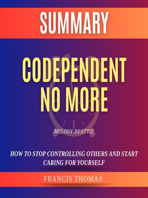 cover image of Summary of Codependent No More by Melody Beattie